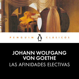 Audiolibro Las afinidades electivas  - autor Johann Wolfgang Von Goethe   - Lee Carlos Valdés