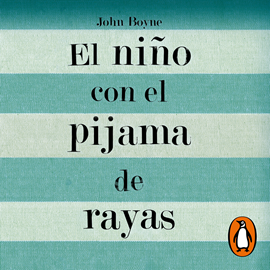 Audiolibro El niño con el pijama de rayas  - autor John Boyne   - Lee Marcel Navarro