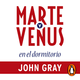 Audiolibro Marte y Venus en el dormitorio  - autor John Gray   - Lee Mauricio Pérez