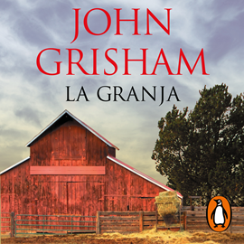 Audiolibro La granja  - autor John Grisham   - Lee Carlos Canales