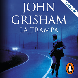 Audiolibro La trampa (En castellano)  - autor John Grisham   - Lee Guillermo Romero