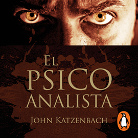 Audiolibro El psicoanalista (Edición décimo aniversario)  - autor John Katzenbach   - Lee Victor Manuel Espinoza