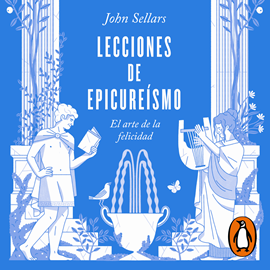 Audiolibro Lecciones de epicureísmo  - autor John Sellars   - Lee Esteban Massana
