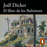 Audiolibro El Libro de los Baltimore  - autor Joël Dicker   - Lee Carlos Manuel Vesga
