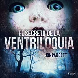 Audiolibro El secreto de la ventriloquia  - autor Jon Padgett   - Lee Oscar Chamorro