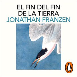 Audiolibro El fin del fin de la tierra  - autor Jonathan Franzen   - Lee Rafael de la Rica Hernández