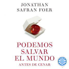 Audiolibro Podemos salvar el mundo antes de cenar  - autor Jonathan Safran Foer   - Lee Roger Isasi-Isasmendi