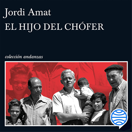Audiolibro El hijo del chófer  - autor Jordi Amat   - Lee Pere Molina