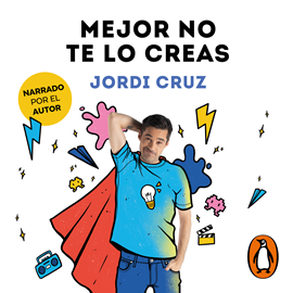 Audiolibro Mejor no te lo creas  - autor Jordi Cruz   - Lee Jordi Cruz