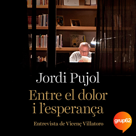 Audiolibro Entre el dolor i l'esperança  - autor Jordi Pujol   - Lee Equipo de actores