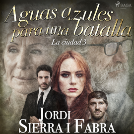 Audiolibro Aguas azules para una batalla  - autor Jordi Sierra i Fabra   - Lee Oscar Chamorro