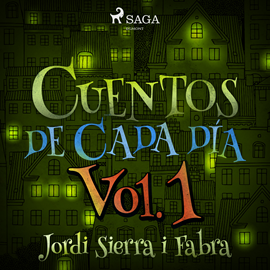 Audiolibro Cuentos de cada día Vol. 1  - autor Jordi Sierra i Fabra   - Lee Gilda Pizarro