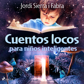 Audiolibro Cuentos locos para niños inteligentes  - autor Jordi Sierra i Fabra   - Lee Ramón Romero