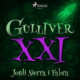 Audiolibro Gulliver XXI  - autor Jordi Sierra i Fabra   - Lee Fernando Cea