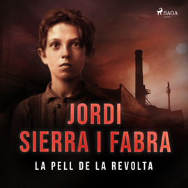 Audiolibro La pell de la revolta  - autor Jordi Sierra i Fabra   - Lee Pere Molina