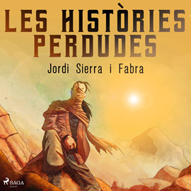 Audiolibro Les històries perdudes  - autor Jordi Sierra i Fabra   - Lee Joel Valverde