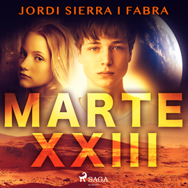 Audiolibro Marte XXIII  - autor Jordi Sierra i Fabra   - Lee Jorge García