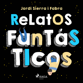 Audiolibro Relatos fantásticos  - autor Jordi Sierra i Fabra   - Lee Ramón Romero