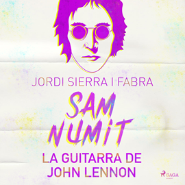 Audiolibro Sam Numit: La guitarra de John Lennon  - autor Jordi Sierra i Fabra   - Lee Jorge Tejedor
