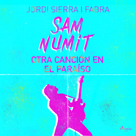 Audiolibro Sam Numit: Otra canción en el paraíso  - autor Jordi Sierra i Fabra   - Lee Jorge Tejedor