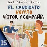 Víctor y compañía 15: El candidato novato