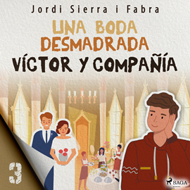 Audiolibro Víctor y compañía 3: Una boda desmadrada  - autor Jordi Sierra i Fabra   - Lee Aneta Fernández