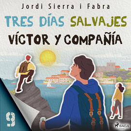 Audiolibro Víctor y compañía 9: Tres días salvajes  - autor Jordi Sierra i Fabra   - Lee Aneta Fernández