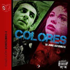 Audiolibro Colores  - autor Jorge Asteguieta   - Lee José Díaz Meco - acento castellano