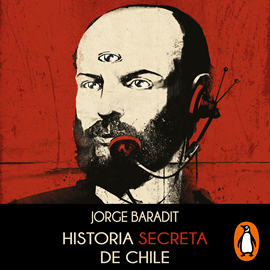Audiolibro Historia secreta de Chile (audiolibro)  - autor Jorge Baradit   - Lee Sebastián Fernández Robles