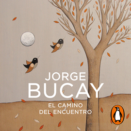 Audiolibro El camino del encuentro  - autor Jorge Bucay   - Lee Gerardo Prat