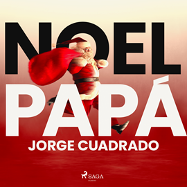 Audiolibro Noel Papá  - autor Jorge Cuadrado   - Lee Franco Patiño