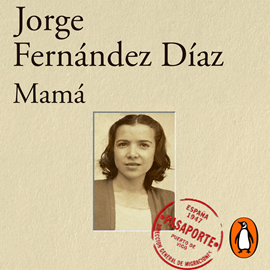 Audiolibro Mamá  - autor Jorge Fernández Díaz   - Lee Javier Gómez