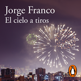 Audiolibro El cielo a tiros  - autor Jorge Franco   - Lee Mateo Angarita
