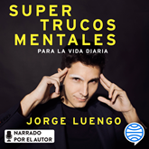 Audiolibro Supertrucos  mentales para la vida diaria  - autor Jorge Luengo   - Lee Jorge Luengo