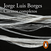 Audiolibro Cuentos completos  - autor Jorge Luis Borges   - Lee Gerardo Prat