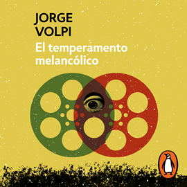 Audiolibro El temperamento melancólico  - autor Jorge Volpi   - Lee Humberto Solórzano