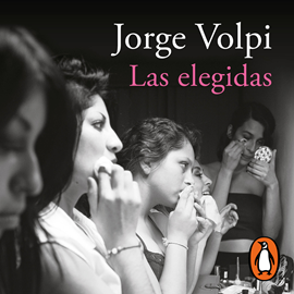 Audiolibro Las elegidas  - autor Jorge Volpi   - Lee Humberto Solórzano