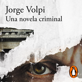 Audiolibro Una novela criminal  - autor Jorge Volpi   - Lee Humberto Solórzano