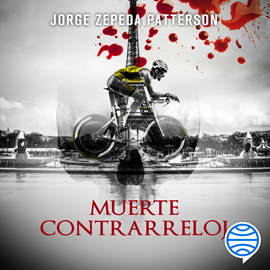 Audiolibro Muerte contrarreloj  - autor Jorge Zepeda Patterson   - Lee Héctor Mena