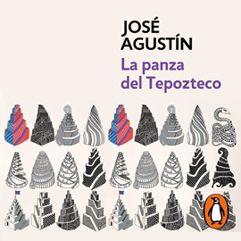 Audiolibro La panza del Tepozteco  - autor José Agustín   - Lee Humberto Vélez