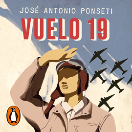 Audiolibro Vuelo 19  - autor José Antonio Ponseti   - Lee Claudio Serrano