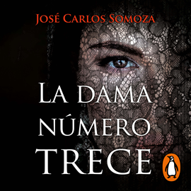 Audiolibro La dama número trece  - autor José Carlos Somoza   - Lee Carlos Valdés