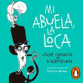 Audiolibro Mi abuela, la loca  - autor José Ignacio Valenzuela   - Lee Equipo de actores