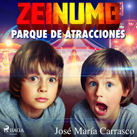 Audiolibro Zeinumb. Parque de atracciones  - autor José María Carrasco Soriano   - Lee Oscar Chamorro