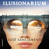 Audiolibro Ilusionarium  - autor José Sanclemente   - Lee Isaak García