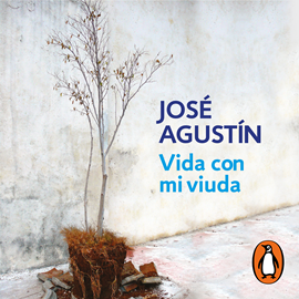Audiolibro Vida con mi viuda  - autor José Agustín Ramírez   - Lee Humberto Vélez