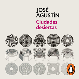 Audiolibro Ciudades desiertas  - autor José Agustín   - Lee José Agustín