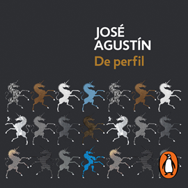 Audiolibro De perfil  - autor José Agustín   - Lee Memo Prado