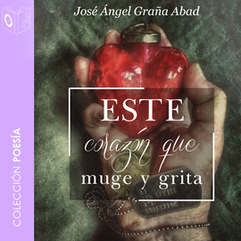 Audiolibro Este corazón que muge y grita  - autor Jose Angel Graña Abad   - Lee Carlos Quintero