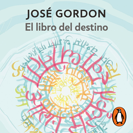 Audiolibro El libro del destino  - autor José Gordon   - Lee Humberto Montes